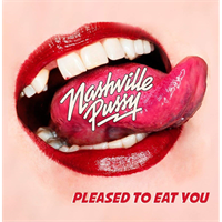 Nashville Pussy-Pleased To Eat You