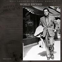 Neil Young and Crazy Horse-World Record