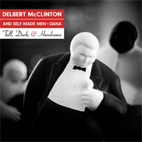 Delbert McClinton and The Self-Made Men-Tall, Sa