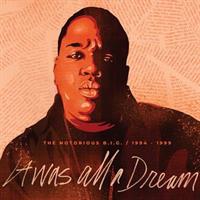 NOTORIOUS B.I.G.-It Was All A Dream: The Notoriou