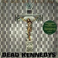 Dead Kennedys-In God We Trust