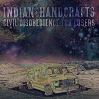 INDIAN HANDCRAFTS-Civil Disobedience For Losers