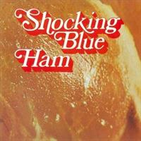 Shocking Blue-Ham