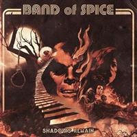 BAND OF SPICE-Shadows Remain(LTD)