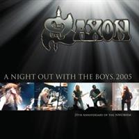 SAXON-A NIGHT OUT WITH THE BOYS: 2005(LTD)