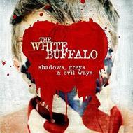 White Buffalo-Shadows, Greys and Evil Ways 