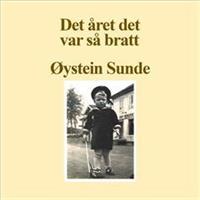 Øystein Sunde-Det Året Det Var Så Bratt