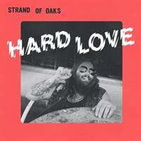 STRAND OF OAKS-Hard Love(LTD)