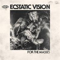 ECSTATIC VISION-For the Masses(LTD)