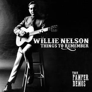 Willie Nelson-Things To Remember - the Pamper Demo