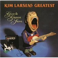 Kim Larsen-Greatest:Guld og Grønne skove