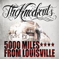 KNOCKOUTS,The-5000 Miles From Louisville