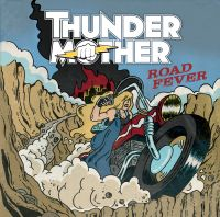 Thundermother-Road Fever(LTD)