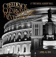 CREEDENCE CLEARWATER REVIVAL-AT THE ROYAL ALBERT HALL