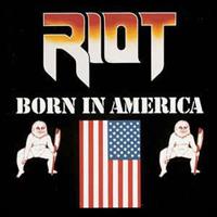 Riot ‎– Born In America