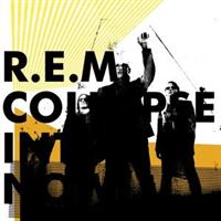 R.E.M.(rem)-COLLAPSE INTO NOW
