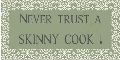 Magnet Never trust a skinny cook 