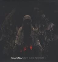 KATATONIA-NIGHT IS THE NEW DAY