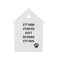 Träskylt Ett hem utan en katt är bara ett hus