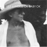 Ulf Lundell-OK Baby OK(LTD)