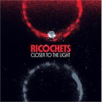 Ricochets-Closer To The Light(LTD)(på vei fra leverandøren)
