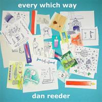 Dan Reeder-Every Which Way