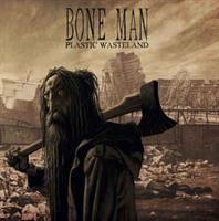 Bone Man-Plastic Wasteland(LTD)