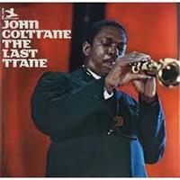 John Coltrane-The last Trane