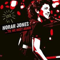 Norah Jones-Til We Meet Again