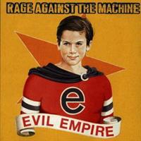 Rage Against the Machine-Evil Empire