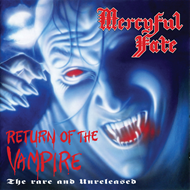 MERCYFUL FATE-RETURN OF THE VAMPIRE