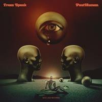 TREES SPEAK-Posthuman(LTD)