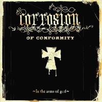 Corrosion Of Conformity‎– In The Arms Of God(LTD)