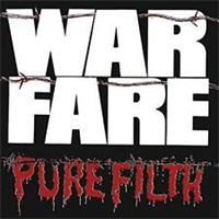 WARFARE-Pure Filth(LTD)