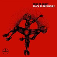 Sons Of Kemet-Black To The Future