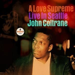 John Coltrane-A LOVE SUPREME: LIVE IN SEATTLE