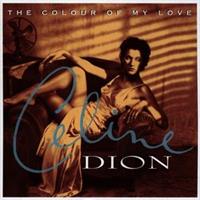 Celine Dion-THE COLOUR OF MY LOVE