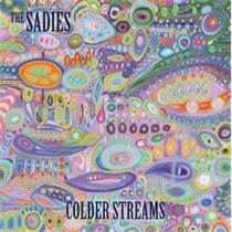 Sadies-COLDER STREAMS(LTD)