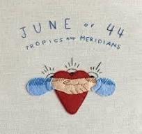 June of 44-Tropics And Meridians(Rsd2020)