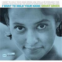 Grant Green-I Want To Hold Your Hand(Tone Poet)