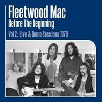 FLEETWOOD MAC-Before the Beginning Vol 2: Live