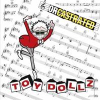 Toy Dolls(Z)-Orcastrated