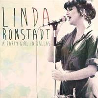 Linda Ronstadt-A party girl in Dallas