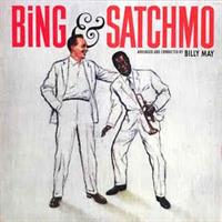 Bing Crosby & Louis Armstrong-Bing & Satchmo-