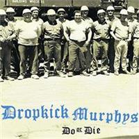 DROPKICK MURPHYS DO OR DIE(LTD)