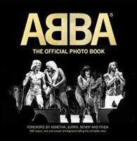 ABBA-The Official Photo Book: 600 Rare, Classic, 