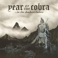 YEAR OF THE COBRA-In the Shadows Below(LTD)