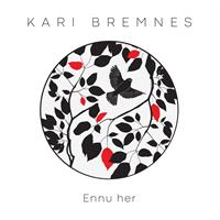 Kari Bremnes-ENNU HER