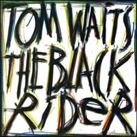 Tom Waits-BLACK RIDER