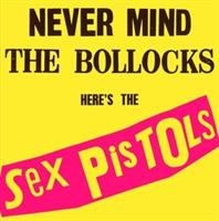 SEX PISTOLS-NEVER MIND THE BOLLOCKS HERE'S THE SEX PISTOLS